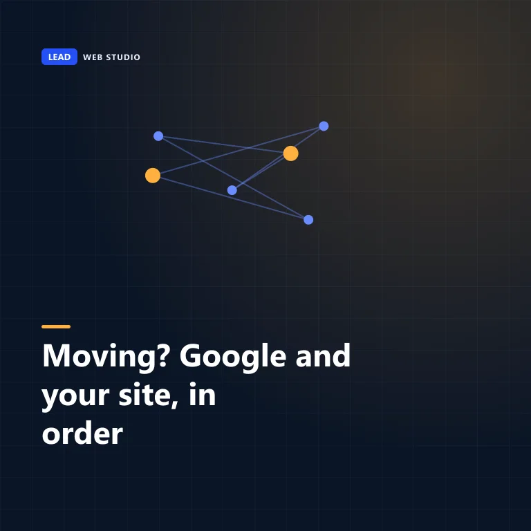 Cover graphic reading: Moving? Google and your site, in order